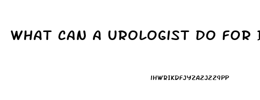 What Can A Urologist Do For Impotence And Sexual Dysfunction