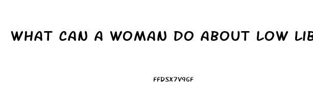 What Can A Woman Do About Low Libido