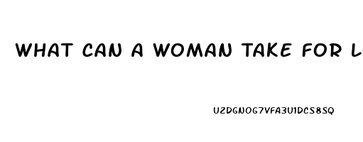 What Can A Woman Take For Low Libido