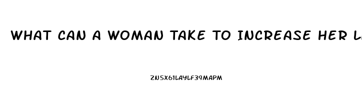 What Can A Woman Take To Increase Her Libido