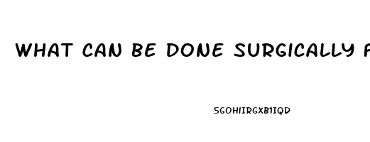 What Can Be Done Surgically For Impotence