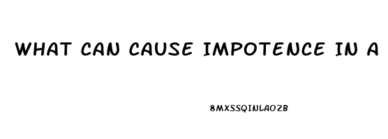 What Can Cause Impotence In A Man