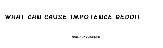 What Can Cause Impotence Reddit