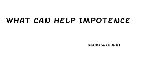 What Can Help Impotence