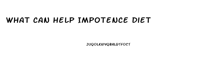 What Can Help Impotence Diet