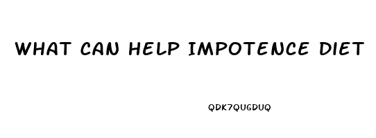 What Can Help Impotence Diet