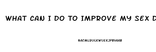 What Can I Do To Improve My Sex Drive