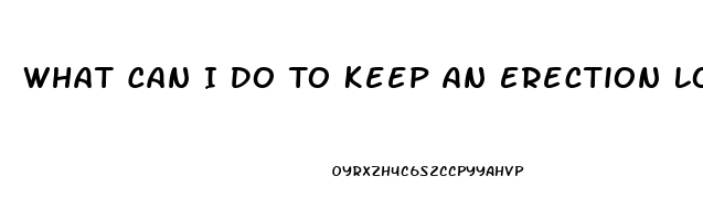 What Can I Do To Keep An Erection Longer Without Pills