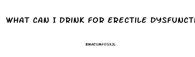 What Can I Drink For Erectile Dysfunction