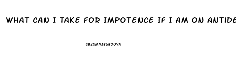 What Can I Take For Impotence If I Am On Antidepressants