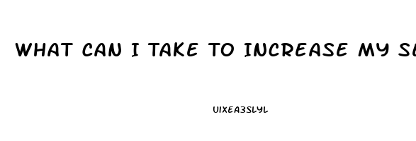 What Can I Take To Increase My Sex Drive Female