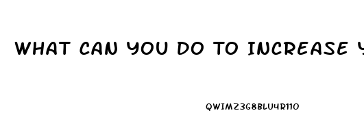 What Can You Do To Increase Your Sex Drive