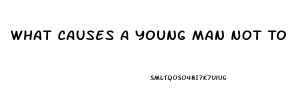 What Causes A Young Man Not To Erect