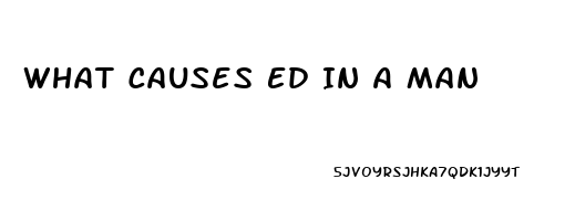 What Causes Ed In A Man