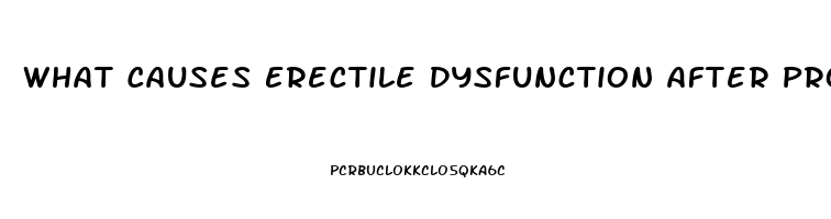 What Causes Erectile Dysfunction After Prostate Surgery