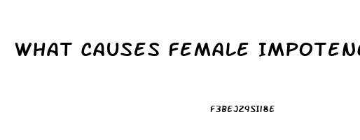 What Causes Female Impotence