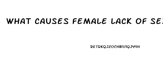 What Causes Female Lack Of Sex Drive