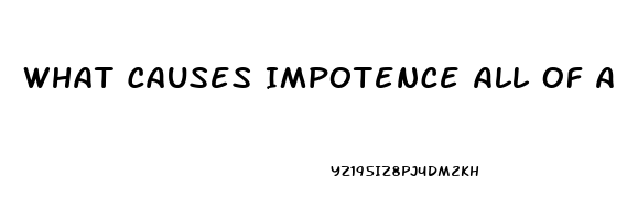 What Causes Impotence All Of A Sudden