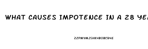 What Causes Impotence In A 28 Year Old Male