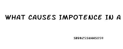 What Causes Impotence In A Man