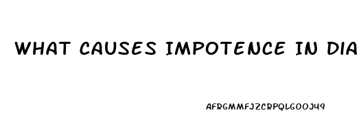 What Causes Impotence In Diabetes