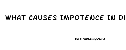 What Causes Impotence In Diabetes