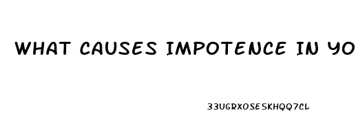 What Causes Impotence In Young Males