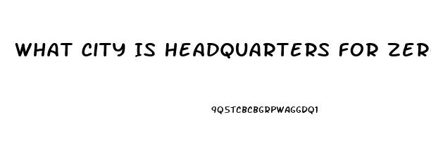 What City Is Headquarters For Zero Population Growth And The Impotence Institution Of America