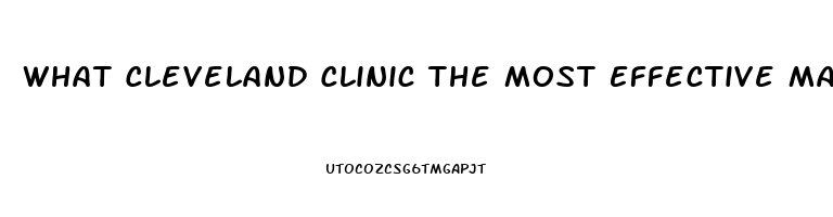 What Cleveland Clinic The Most Effective Male Enhancement Pill