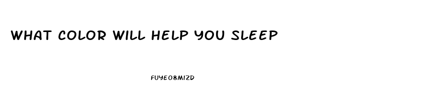 What Color Will Help You Sleep