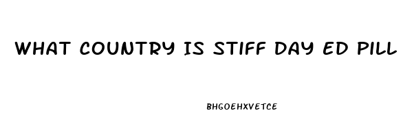 What Country Is Stiff Day Ed Pill Come From