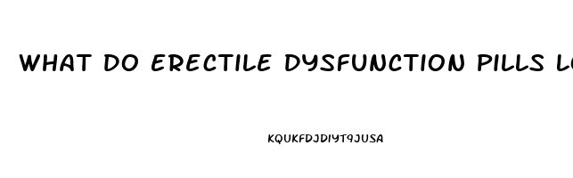 What Do Erectile Dysfunction Pills Look Like