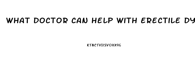 What Doctor Can Help With Erectile Dysfunction