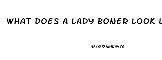 What Does A Lady Boner Look Like