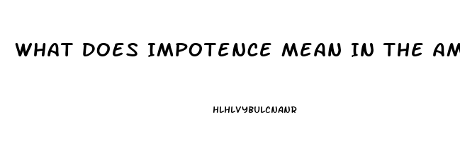 What Does Impotence Mean In The Amores