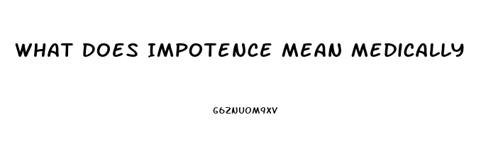 What Does Impotence Mean Medically