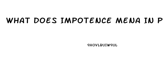 What Does Impotence Mena In Pharmacology
