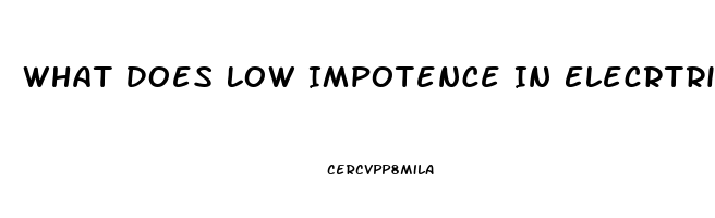 What Does Low Impotence In Elecrtrical Fencing Mean