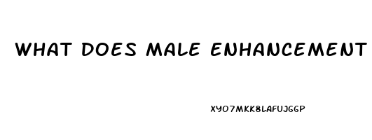 What Does Male Enhancement Pills Look Like