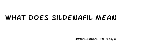 What Does Sildenafil Mean
