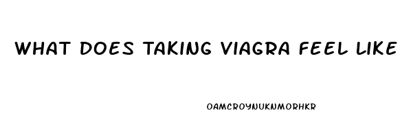 What Does Taking Viagra Feel Like