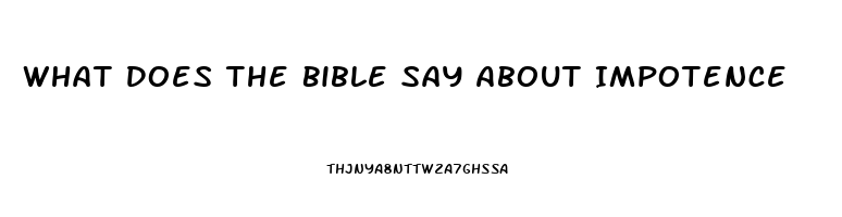 What Does The Bible Say About Impotence