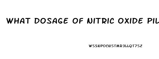 What Dosage Of Nitric Oxide Pills Give An Erection