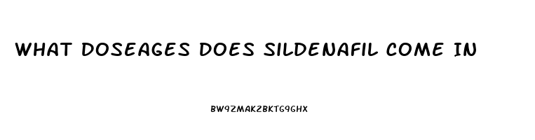 What Doseages Does Sildenafil Come In