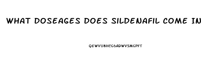 What Doseages Does Sildenafil Come In