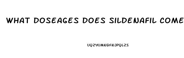 What Doseages Does Sildenafil Come In