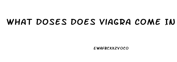 What Doses Does Viagra Come In