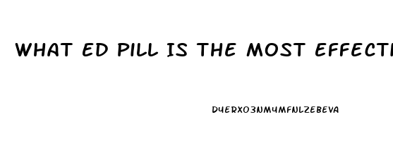 What Ed Pill Is The Most Effective