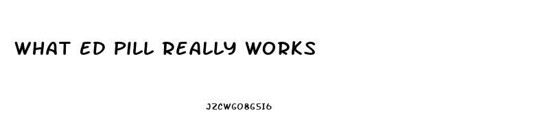 What Ed Pill Really Works