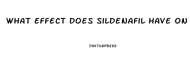 What Effect Does Sildenafil Have On Blood Pressure